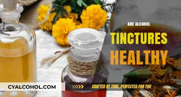 Alcohol Tinctures: Uncovering Their Health Benefits and Potential Risks