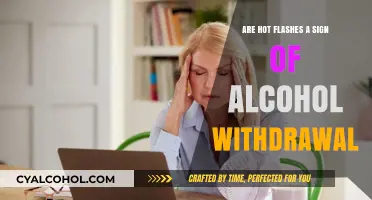 Hot Flashes and Alcohol Withdrawal: Unraveling the Connection