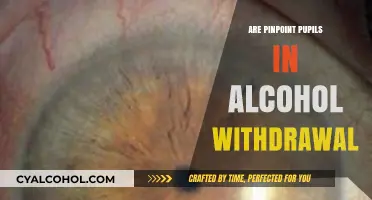 Pinpoint Pupils in Alcohol Withdrawal: Causes, Symptoms, and Treatment