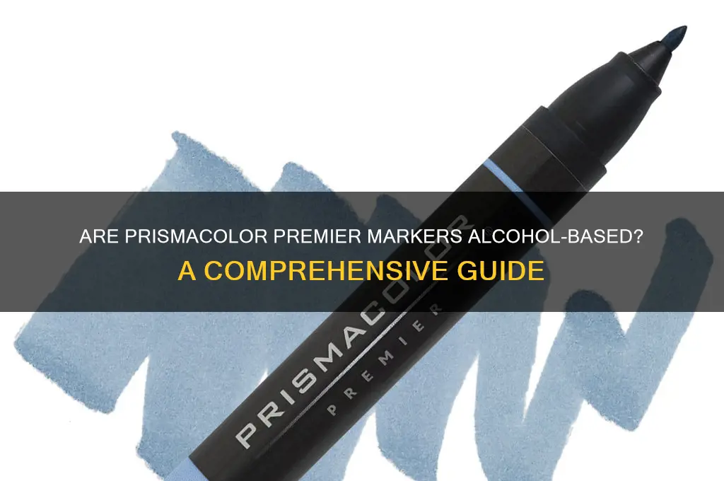 are prismacolor premier markers alcohol based