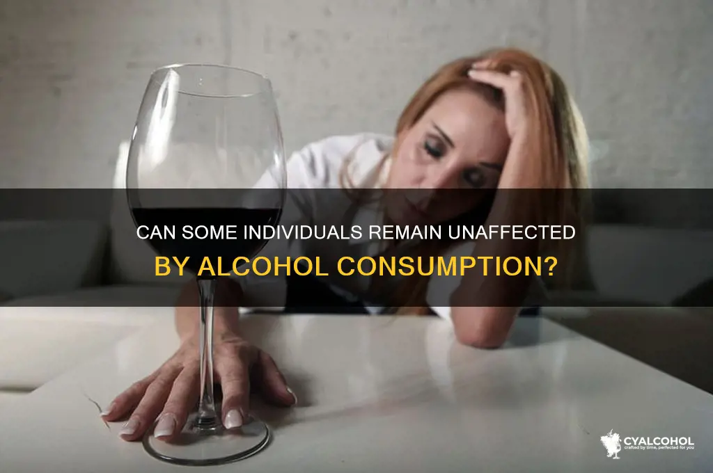 are some people unaffected by alcohol