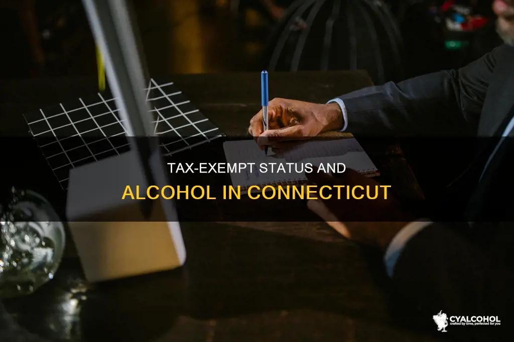 are tax exempt organizations exempt on alcohol tax in connecticut