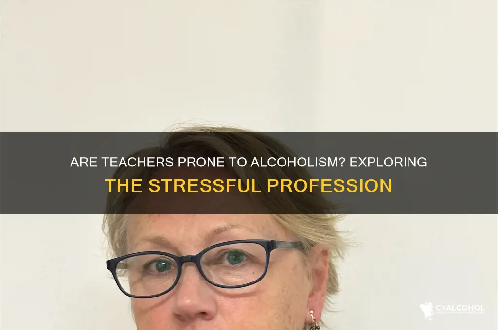 are teachers alcoholics