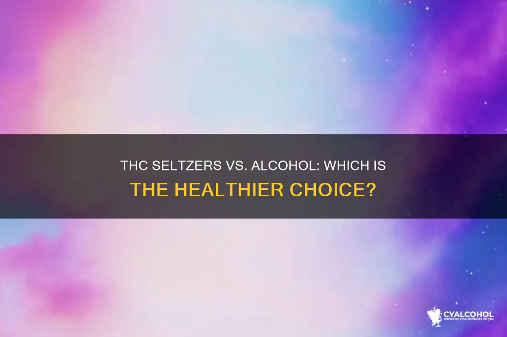 are thc seltzers healthier than alcohol