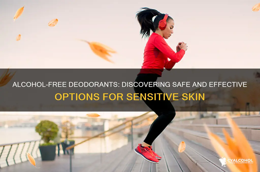 are there any deoderants without alcohol