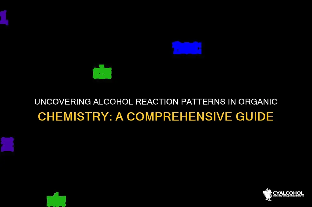 are there any patterns for alcohol reactions ochem