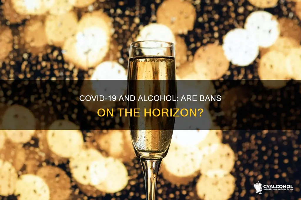 are they banning alcohol because of covid 19