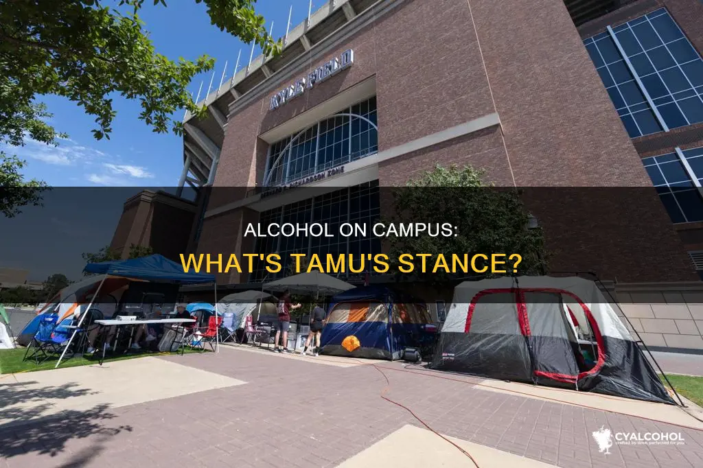 are we allowed to have alcohol on campus tamu