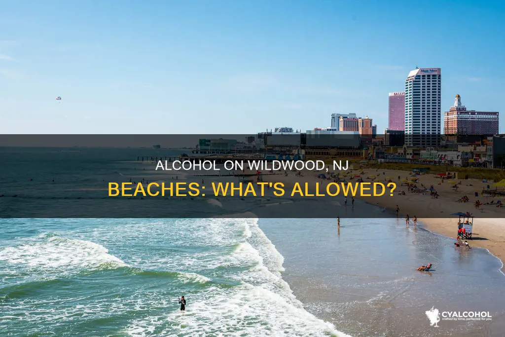 are you allowed alcohol on beach in wildwood nj