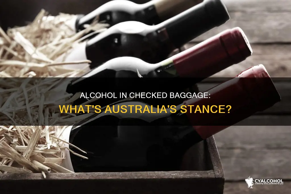 are you allowed to carry alcohol in checked baggage australia
