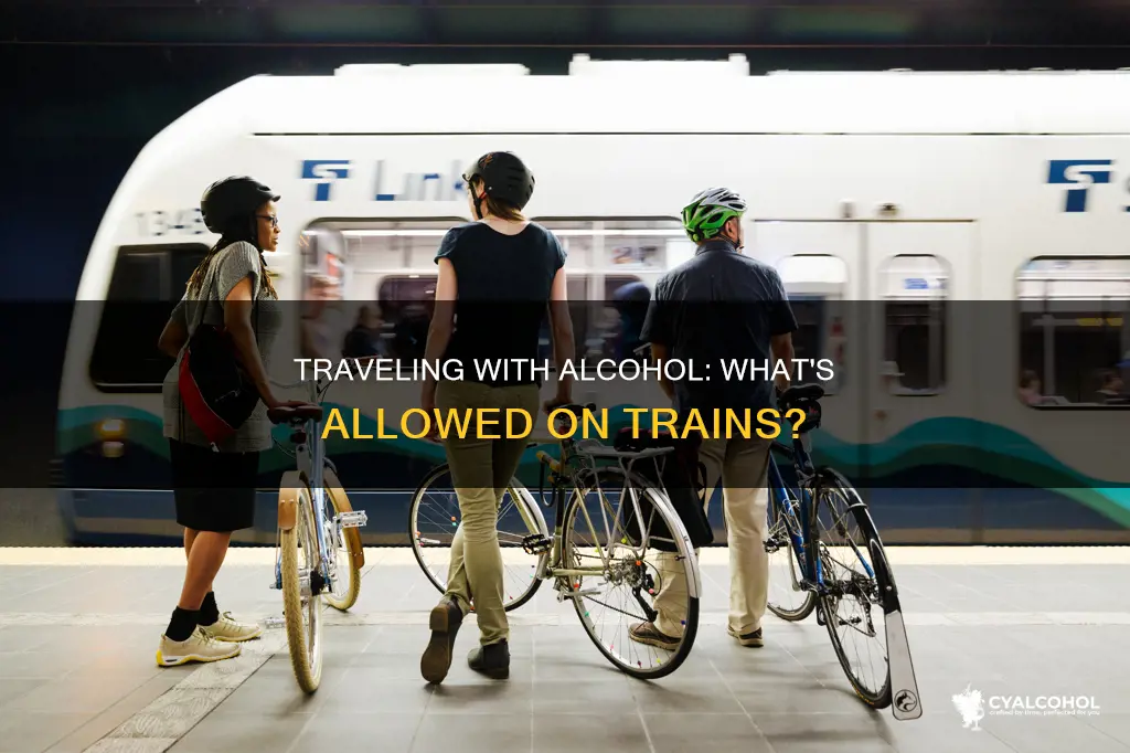 are you allowed to carry alcohol on a train