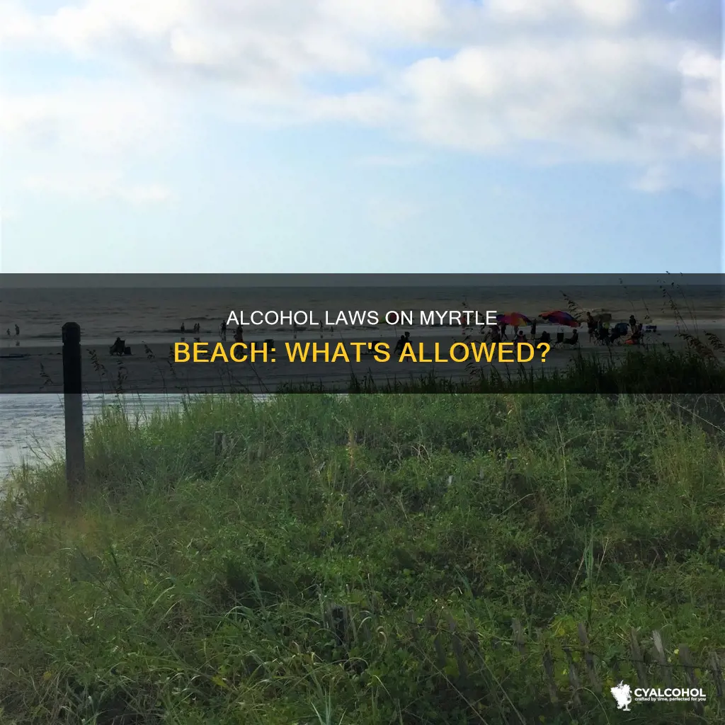 are you allowed to have alcohol on myrtle beach