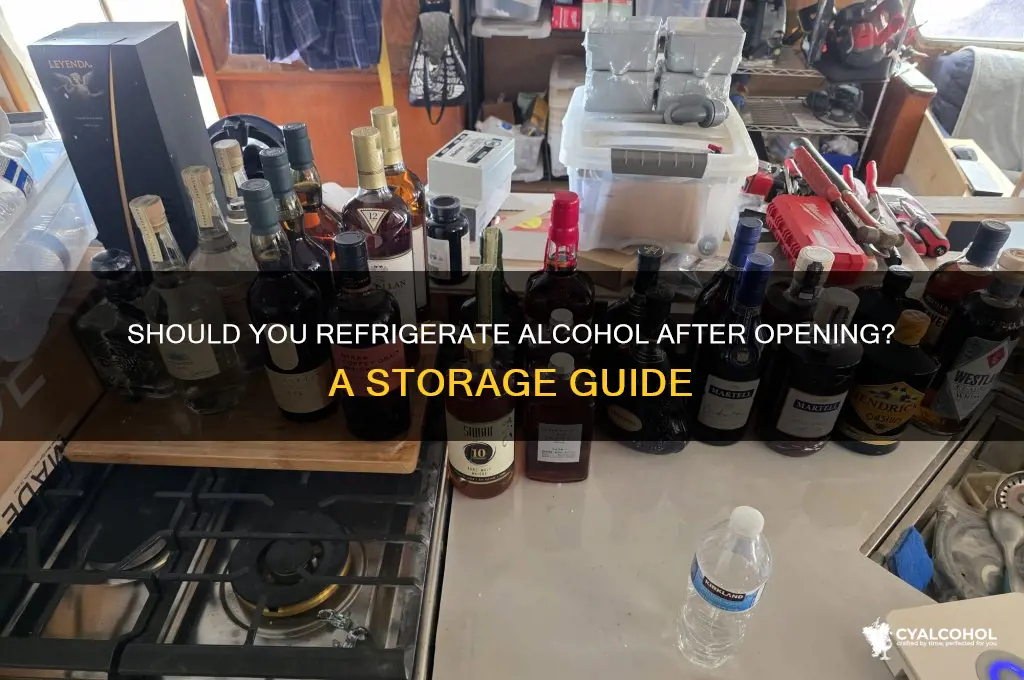 are you supposed to refrigerate alcohol after opening