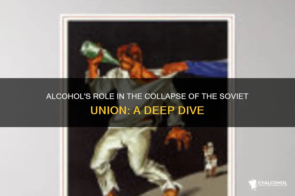 did alcohol lead russias country to break apart