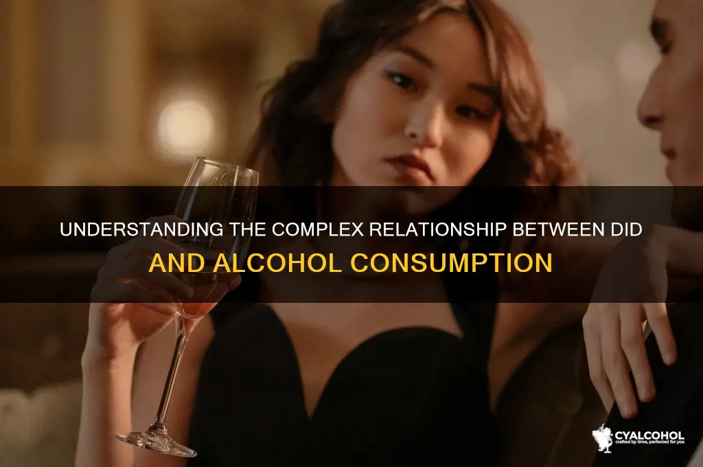 did and alcohol