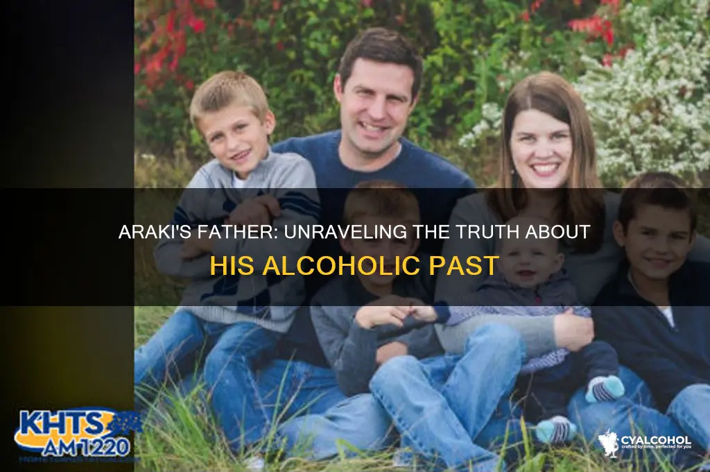 did araki have an alcoholic father