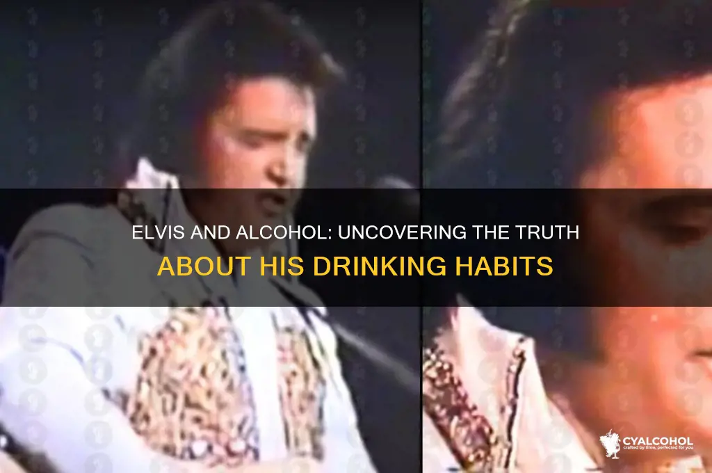 did elvis consume alcohol