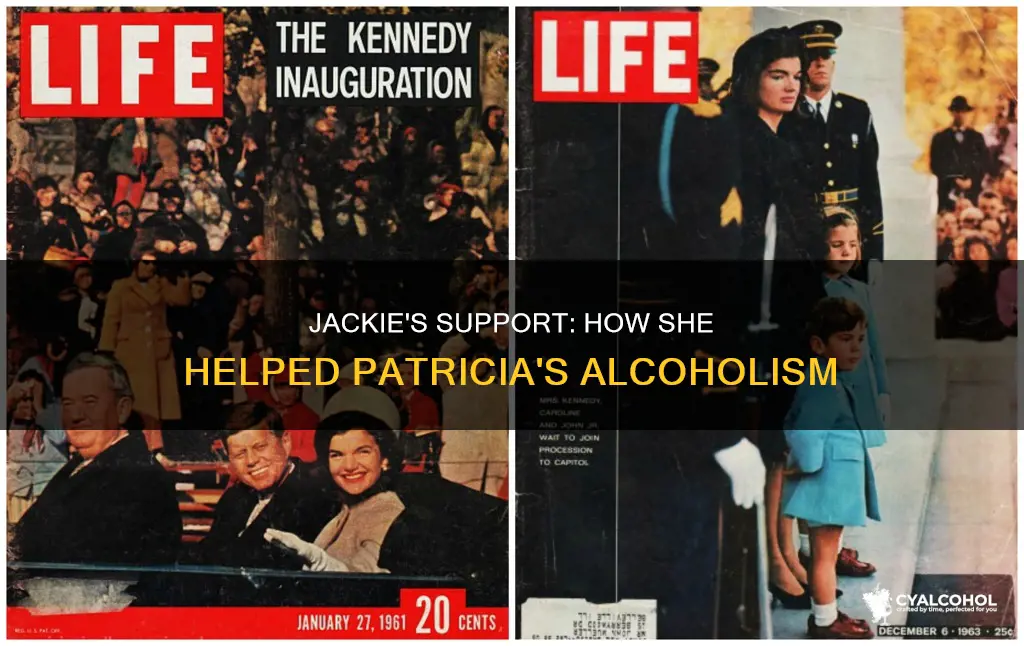 did jacqueline onassis how patricia kennedy lawford with alcoholism