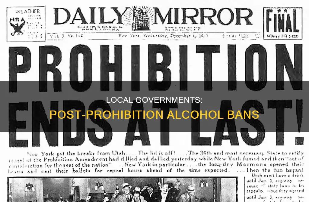 did local governament want to ban alcohol even after prohibition