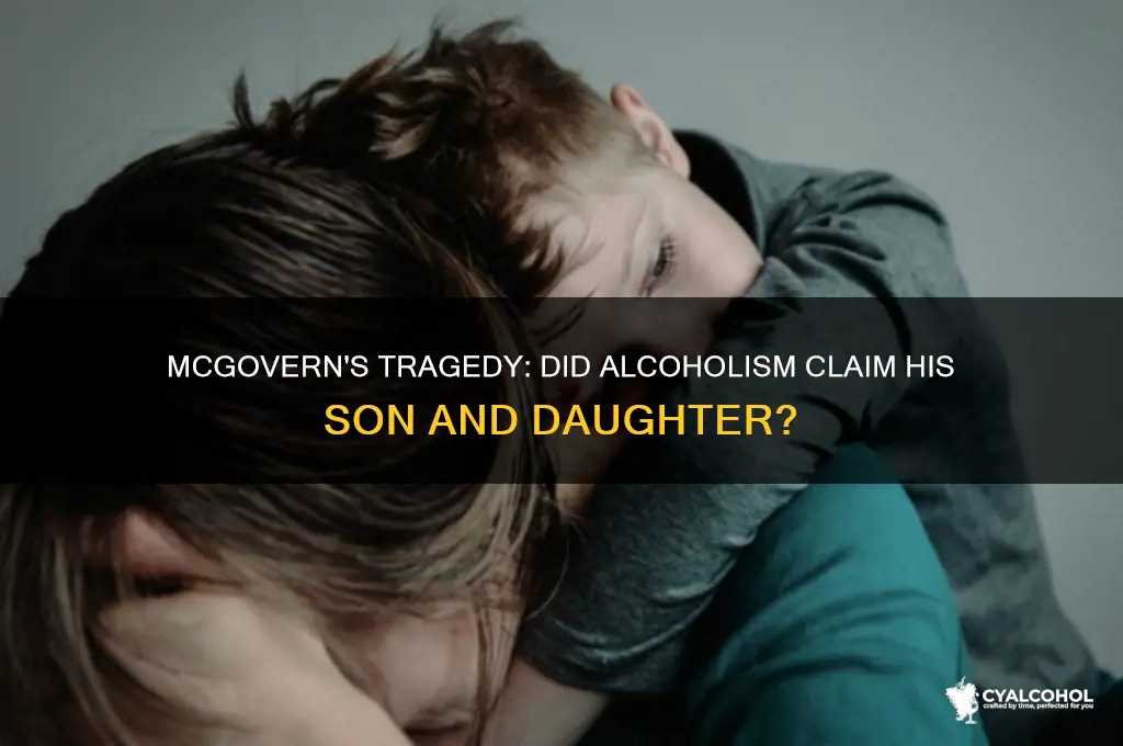 did mcgoverns son and daughter die from alcoholism