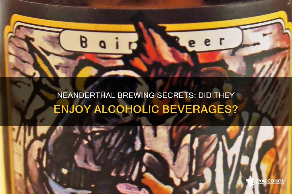 did neanderthals have alcohol