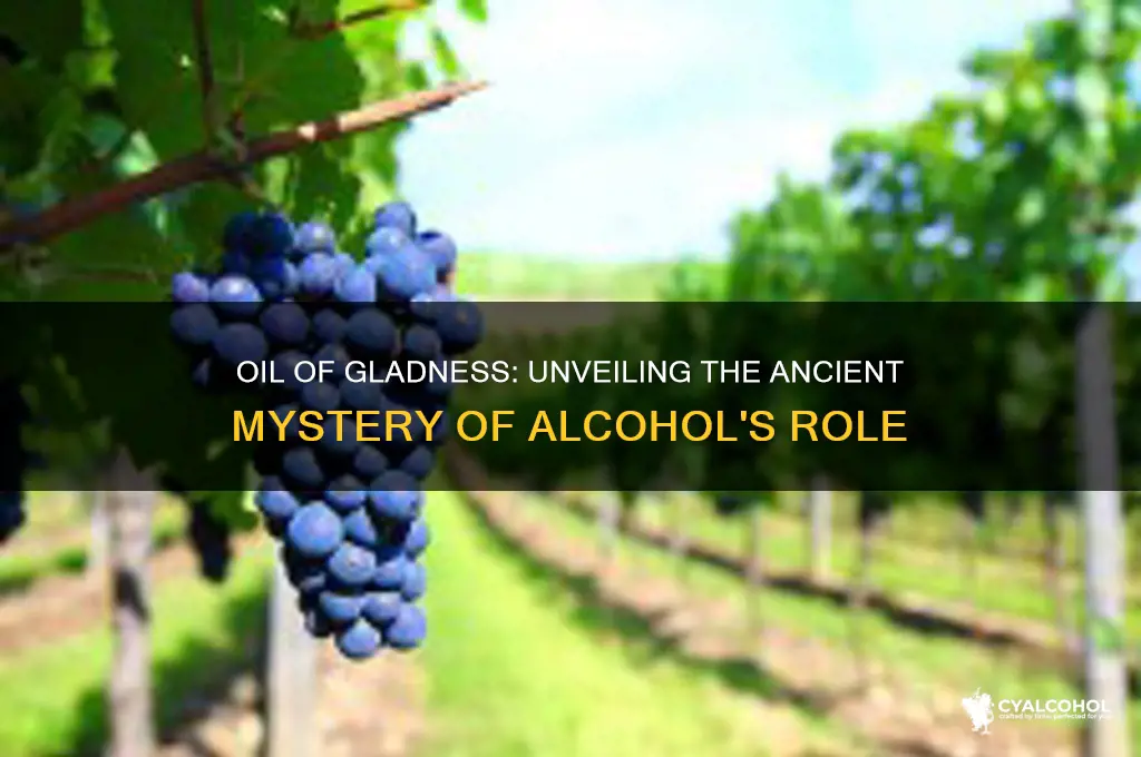 did oil of gladness mean alcohol