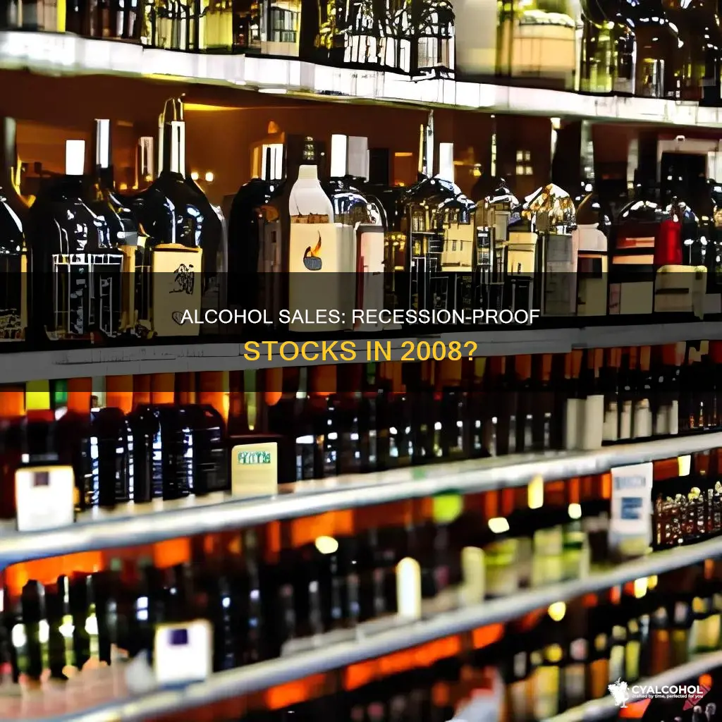 did stock rise for alcohol sales during 2008 recession