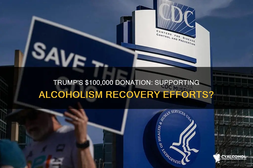 did trump donate 100000 to alcoholism