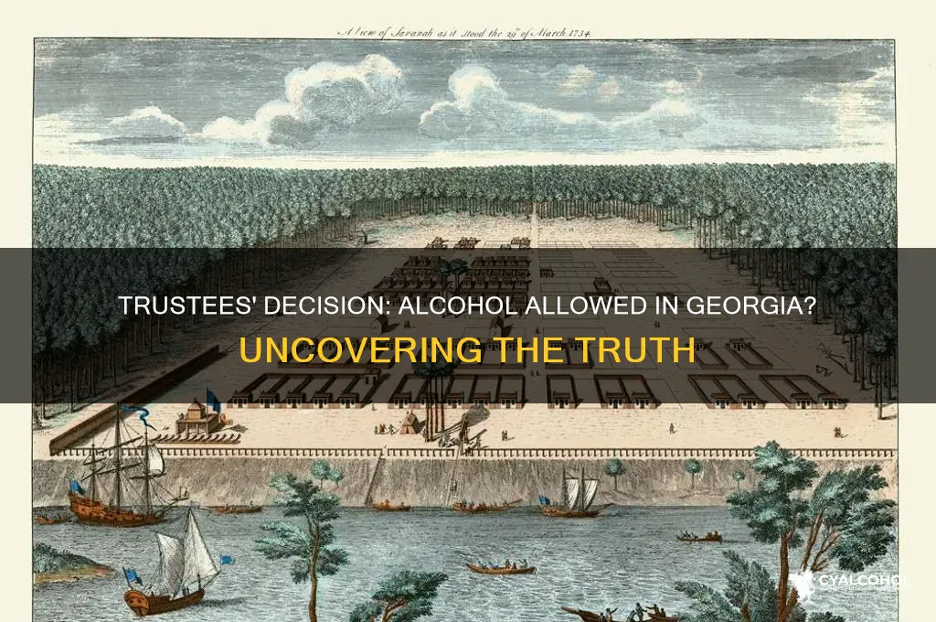 did trustees allow alcohol in georgia