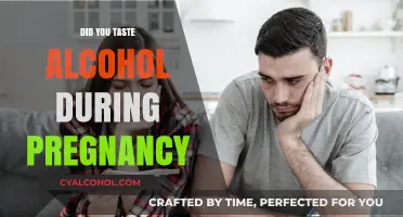 Pregnancy and Alcohol: Did You Taste It? Risks and Realities