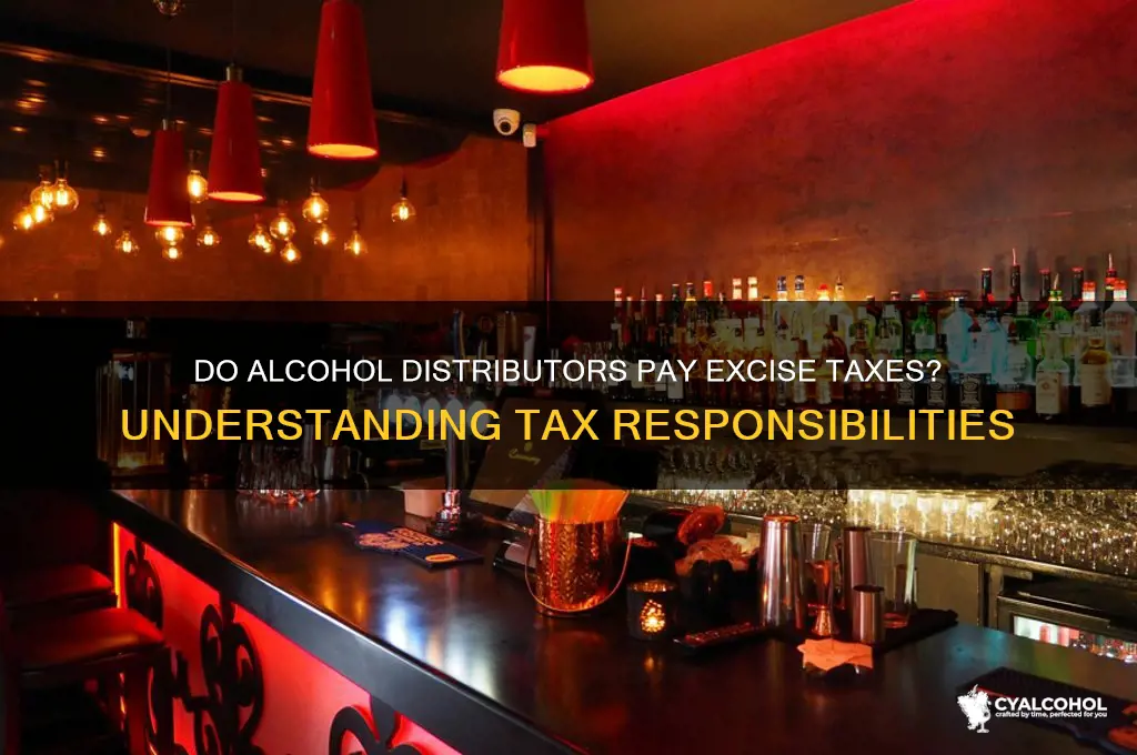 do alcohol distributors pay excise taxes