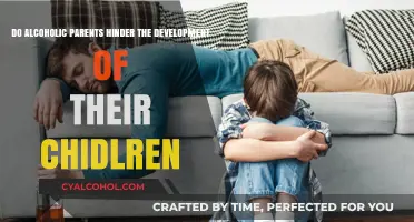 Alcoholic Parents: Harming or Hindering Children's Development?
