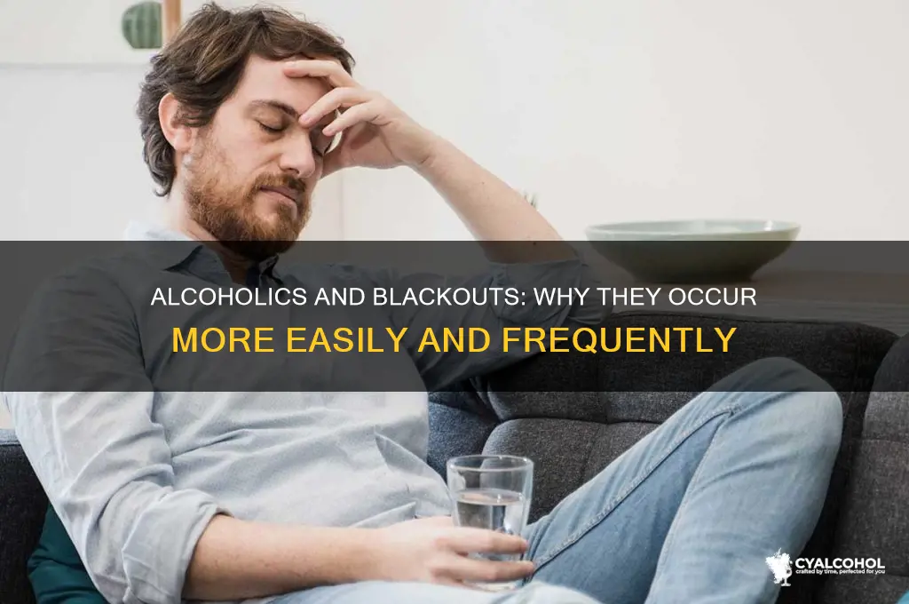 do alcoholics blackout easier