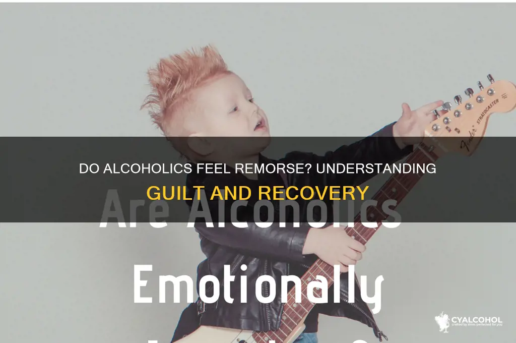 do alcoholics feel remorse