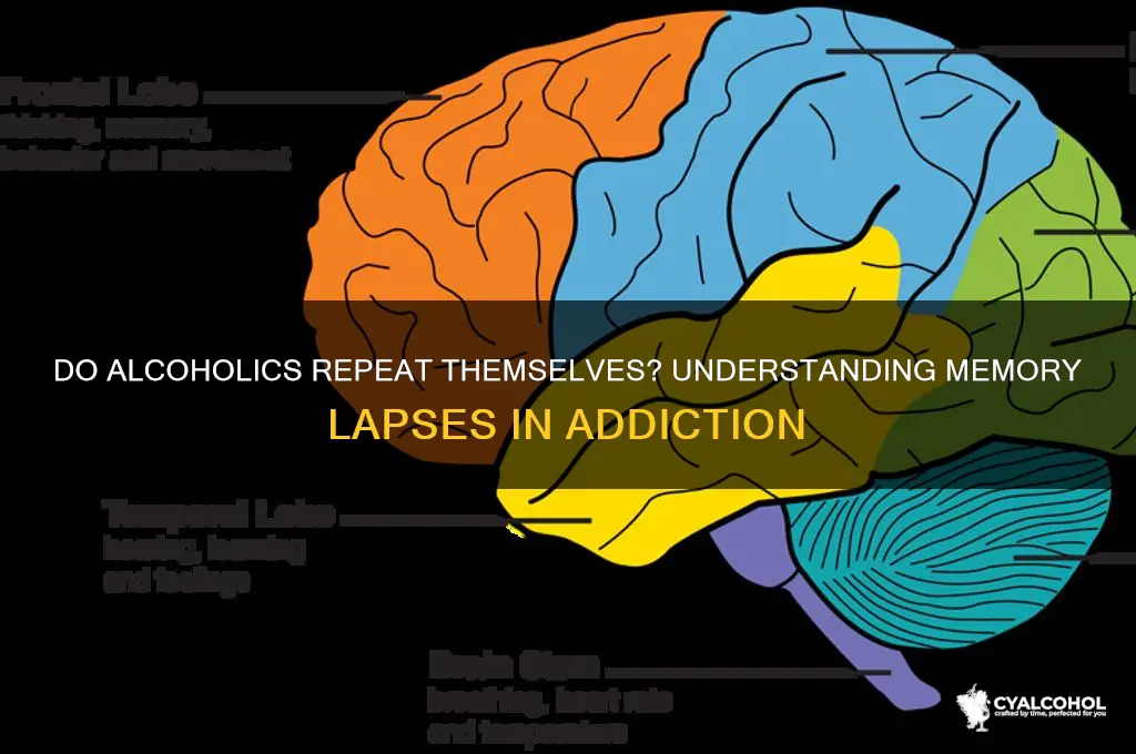 do alcoholics repeat themselves