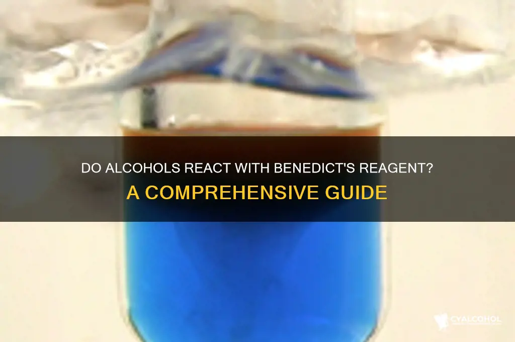 do alcohols react with benedict reagent
