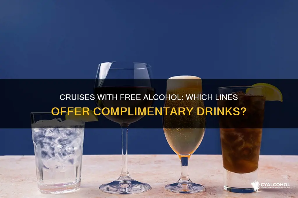 do any cruises have free alcohol