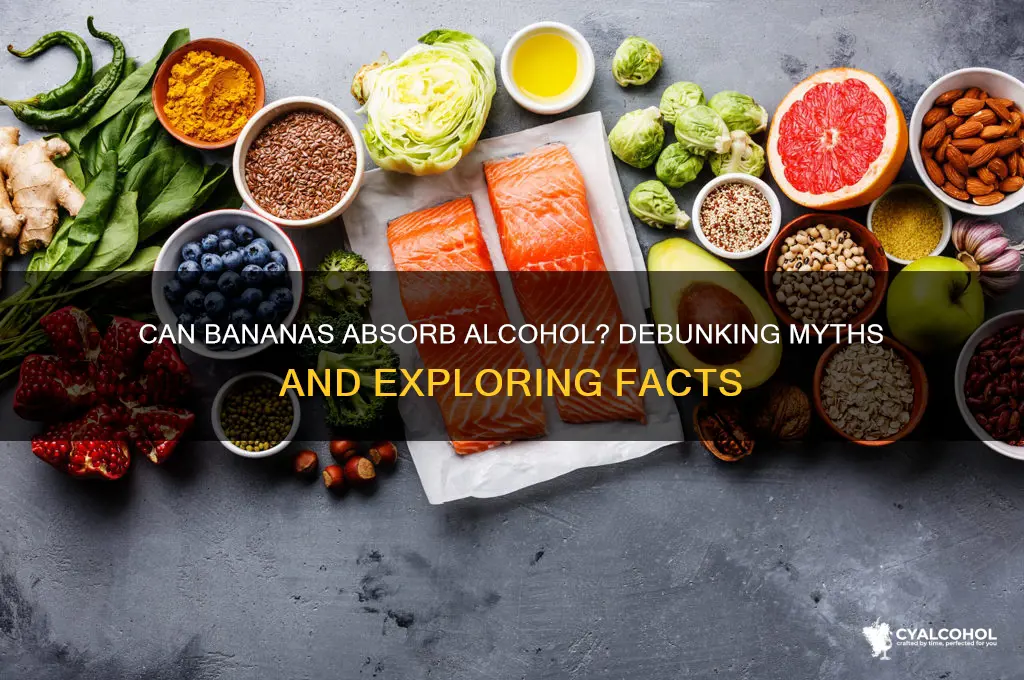 do bananas absorb alcohol