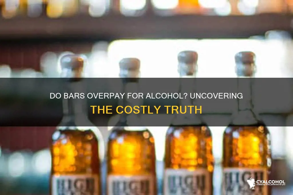 do bars pay more for alcohol