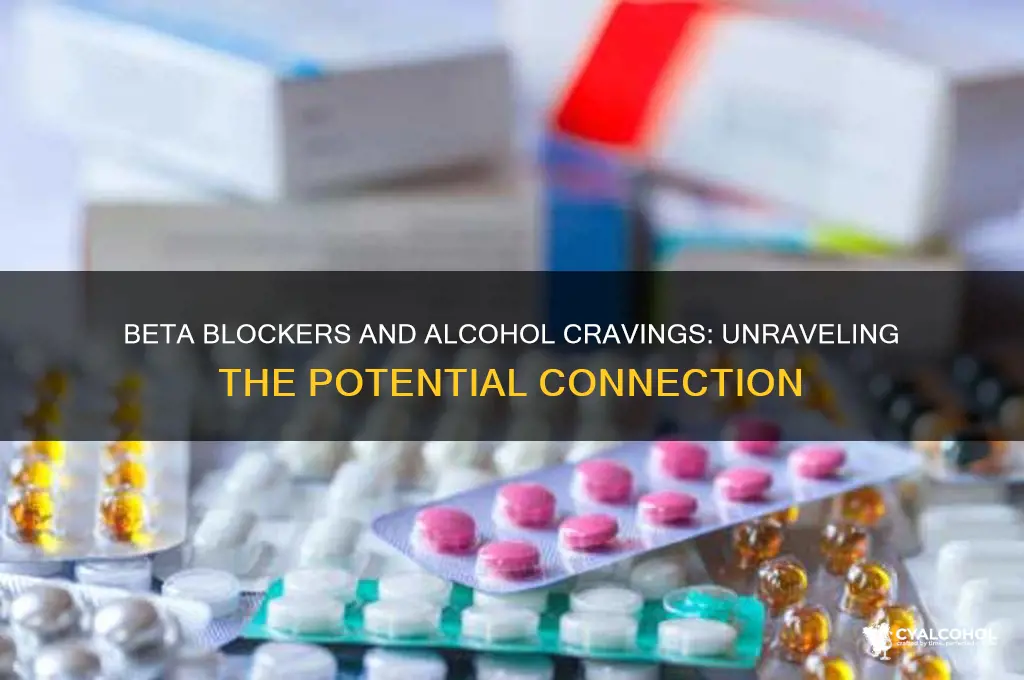 do beta blockers reduce alcohol cravings