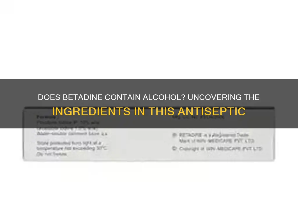 do betadine have alcohol in it