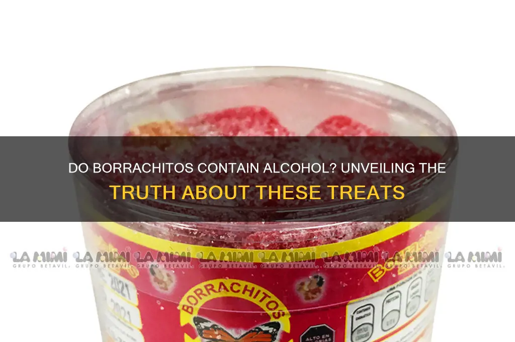 do borrachitos have alcohol