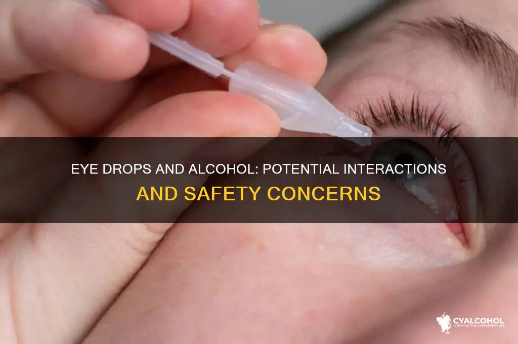 do eye drops interact with alcohol
