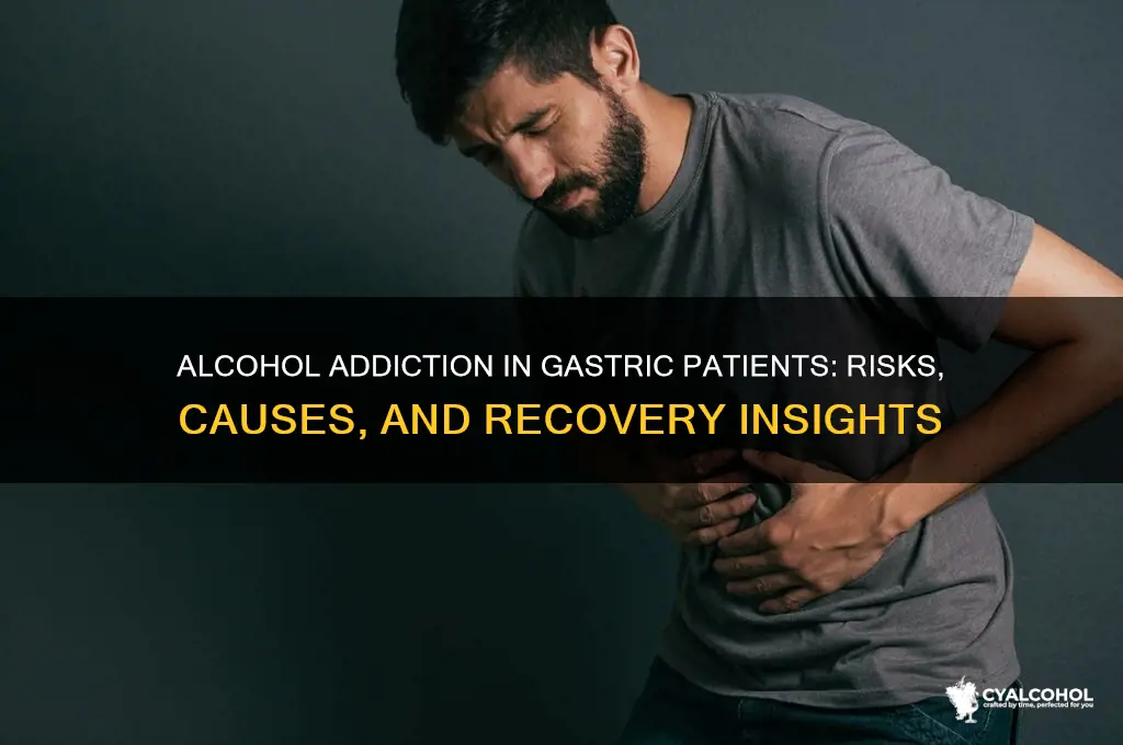 do gastric patients addicted to alcohol
