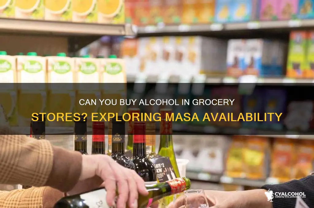 do grocery stores have alcohol masa
