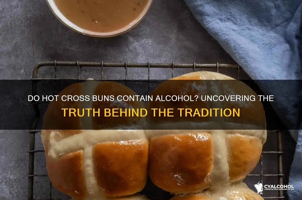 do hot cross buns have alcohol