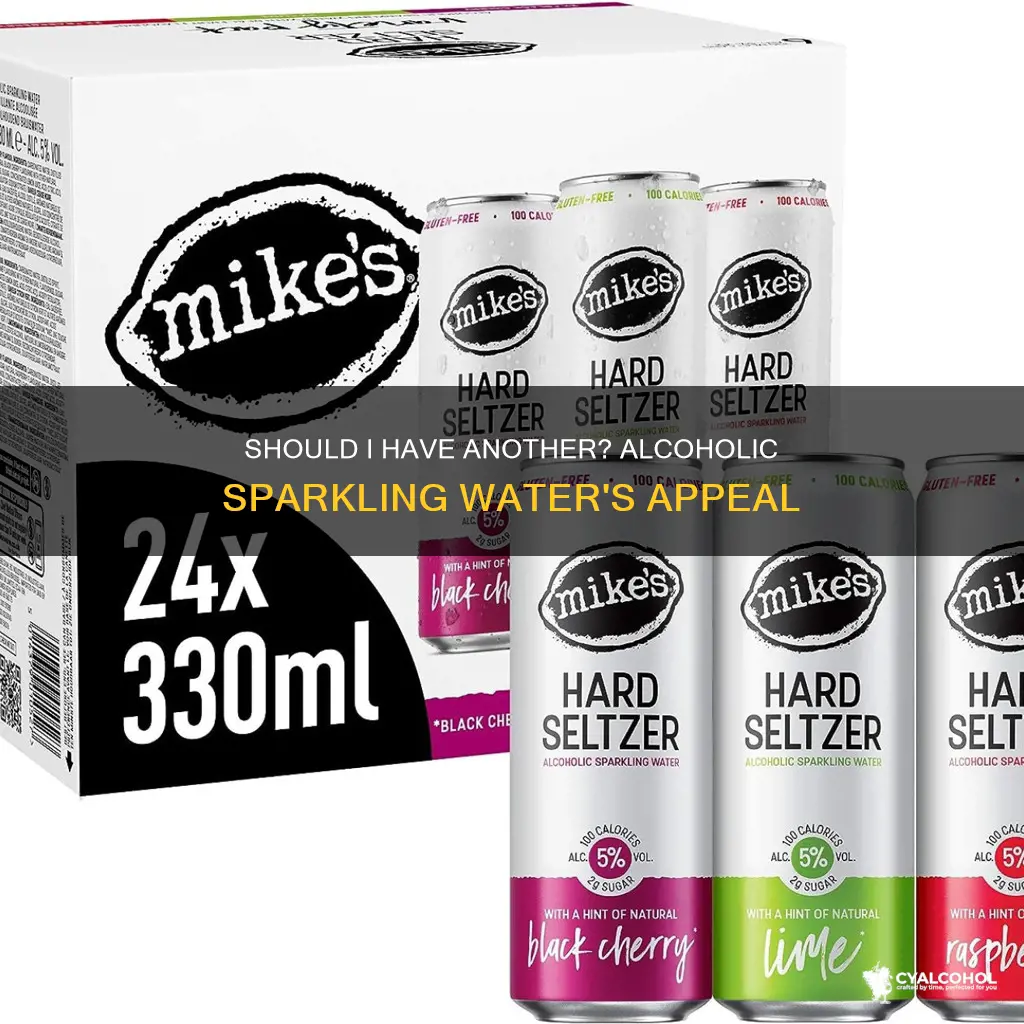 do i have another sparkling alcohol water or no