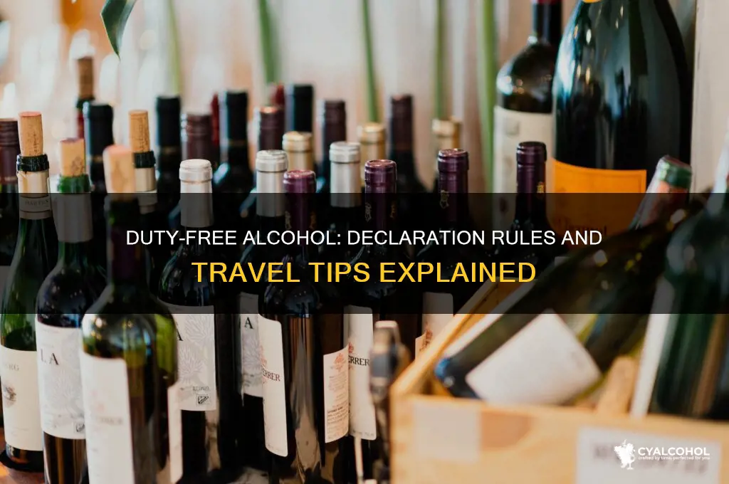 do i have to declare duty free alcohol