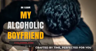 Should I Stay or Go? Navigating a Relationship with an Alcoholic Boyfriend