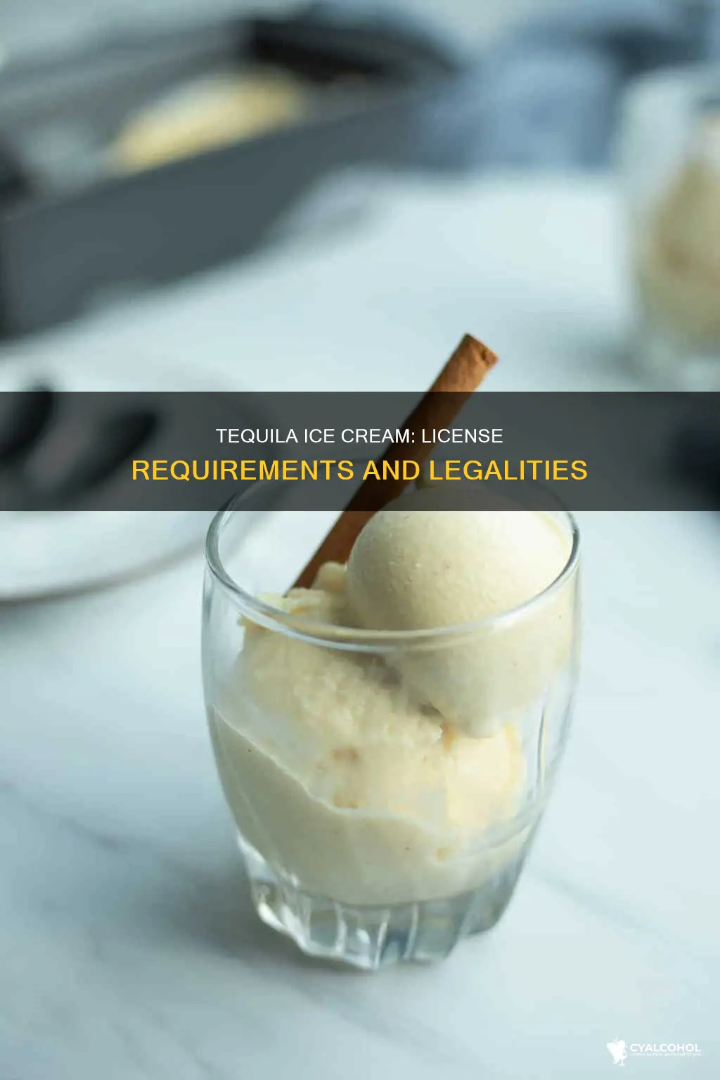 do i need an alcohol licence for tequila ice cream